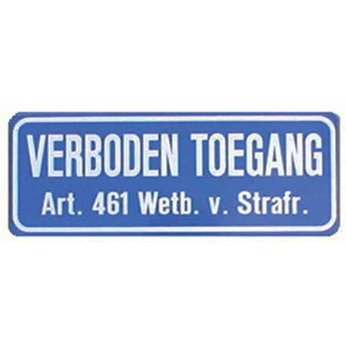 Signaalbord - Verboden toegang op grond van artikel 461